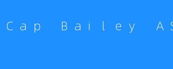 ### 沉浸在Cap Bailey ASMR的宁静世界